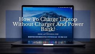 Image result for How to Charge Laptop without Charger and No USB Port