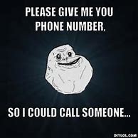 Image result for My Phone Number Meme