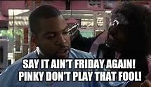 Image result for Pinky Friday Meme