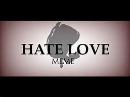 Image result for Anti-Love Memes