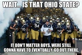 Image result for Ohio State Notre Dame Meme