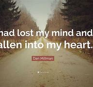 Image result for Lost My Mind Quotes