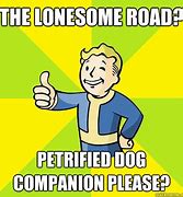 Image result for Lonesome Road Memes