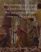 Image result for Childhood Friend Memory Quotes
