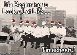 Image result for Christmas Timesheet Reminder Meme