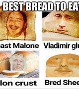 Image result for Meme Good Bread