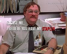 Image result for Office Space Movie Stapler Meme