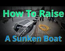 Image result for How to Raise a Sunken Boat