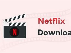 Image result for Free Netflix Downloader
