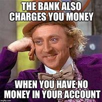 Image result for No Money Bank Meme