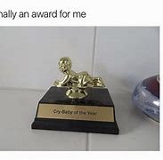 Image result for Get Your Own Trophies Memes