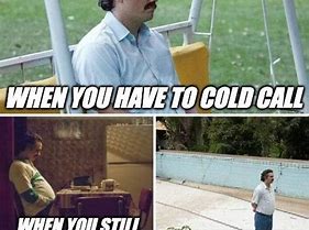 Image result for Cold-Call Meme