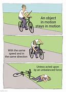 Image result for Laws of Motion Memes
