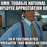 Image result for Employee Appreciation Day Meme