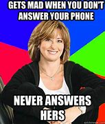 Image result for If I Don't Answer My Phone Meme