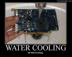 Image result for Water Cooling Meme