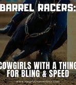 Image result for Barrel Racer Quotes