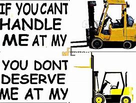 Image result for Sold My First Fork Lift Meme