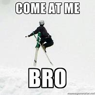 Image result for Back On the Ski Hill Meme