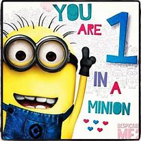 Image result for We Are One in a Minion