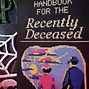 Image result for Handbook for the Recently Deceased