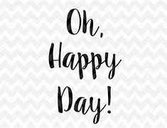 Image result for OH Happy Day Sarcastic