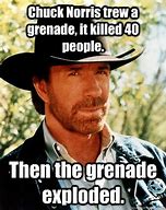Image result for Chuck Norris Grenade Memes