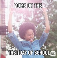 Image result for First Day Meme