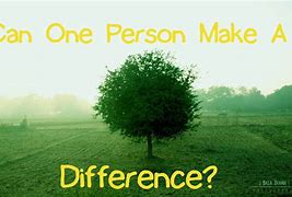 Image result for You Can Make a Difference