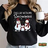 Image result for Chillin with My Snowmies Pajamas Long Sleeve Shirt