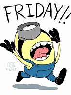 Image result for Minion Friday