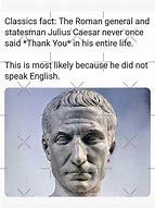 Image result for Caesar Meme