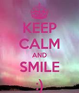 Image result for Keep Calm and Smile Child Care