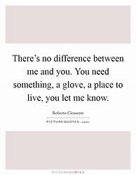 Image result for Difference Between Me and You Quotes