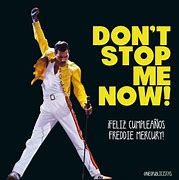 Image result for Freddie Mercury Don't Stop Me Now