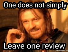 Image result for Please Review Meme