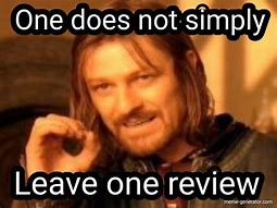 Image result for Leave a Review Meme