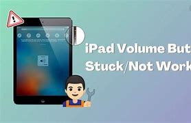 Image result for iPad Volume Not Working