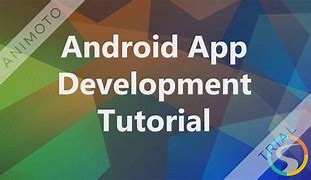 Image result for 5 Android App Development Fundamentals for Beginners