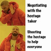 Image result for Funny Hostage Meme