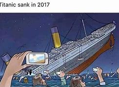 Image result for Titanic Sank Meme