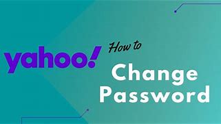 Image result for Yahoo! Mail Change Password Video