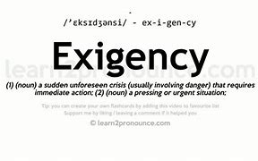 Image result for Define Exigency