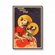 Image result for Soviet Space Dogs Poster