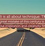 Image result for Quotes On Techniques