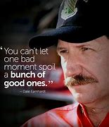Image result for Dale Earnhardt Famous Quotes