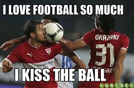 Image result for I Love Football Meme