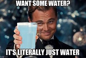 Image result for Water Bottle Meme