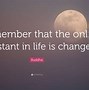 Image result for Change My Life Quotes