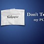 Image result for Don't Touch My Computer Wallpaper Cute
